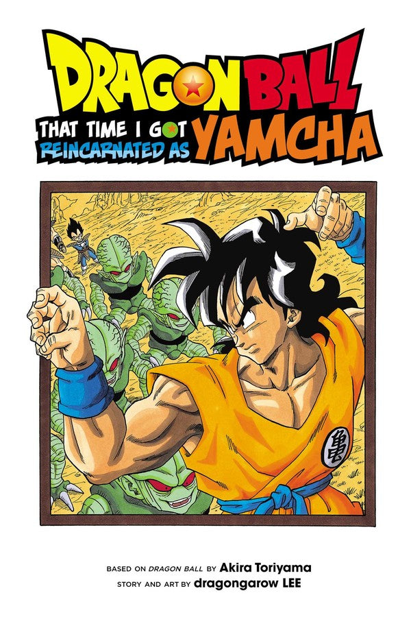 Dragon Ball: That Time I Got Reincarnated As Yamcha